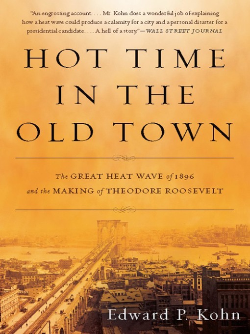 Title details for Hot Time in the Old Town by Edward P Kohn - Available